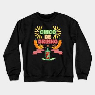 Cinco De Mayo Drinko Celebrate Fiesta 5 De Mayo Mexico Crewneck Sweatshirt